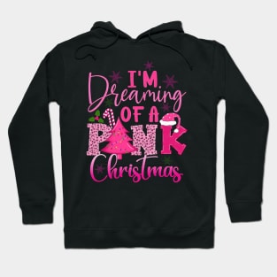 I Am Dreaming Of A Pink Christmas Winter Holiday Hoodie